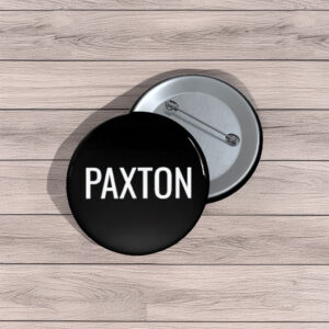 Team Paxton Name Pin Buttons – Personalized Family Pins
