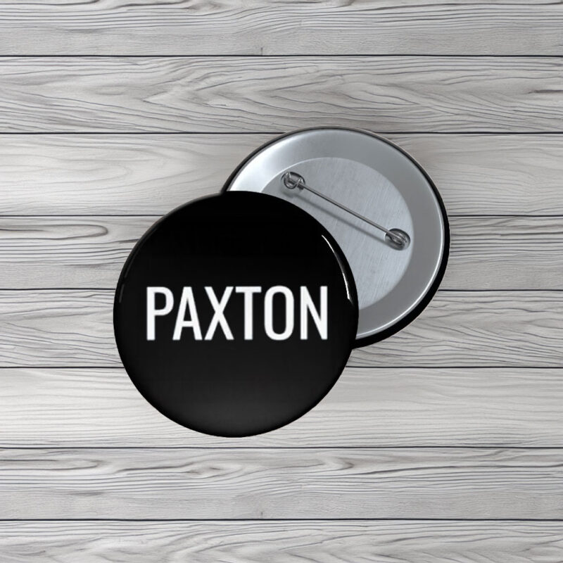 Team Paxton Name Pin Buttons – Personalized Family Pins