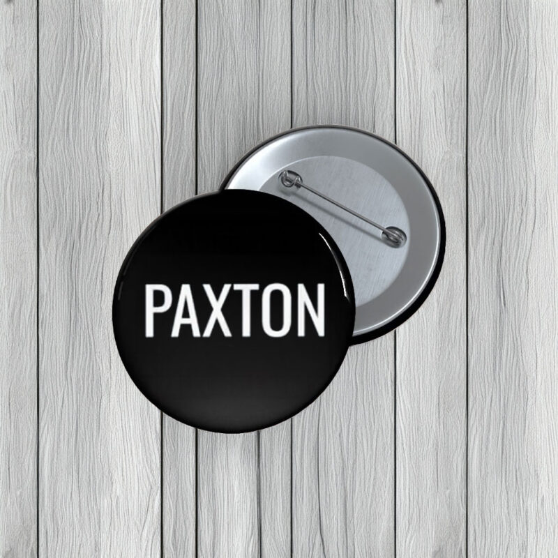 Team Paxton Name Pin Buttons – Personalized Family Pins