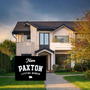 Team Paxton for Life Yard Sign – Funny Family Name Sign