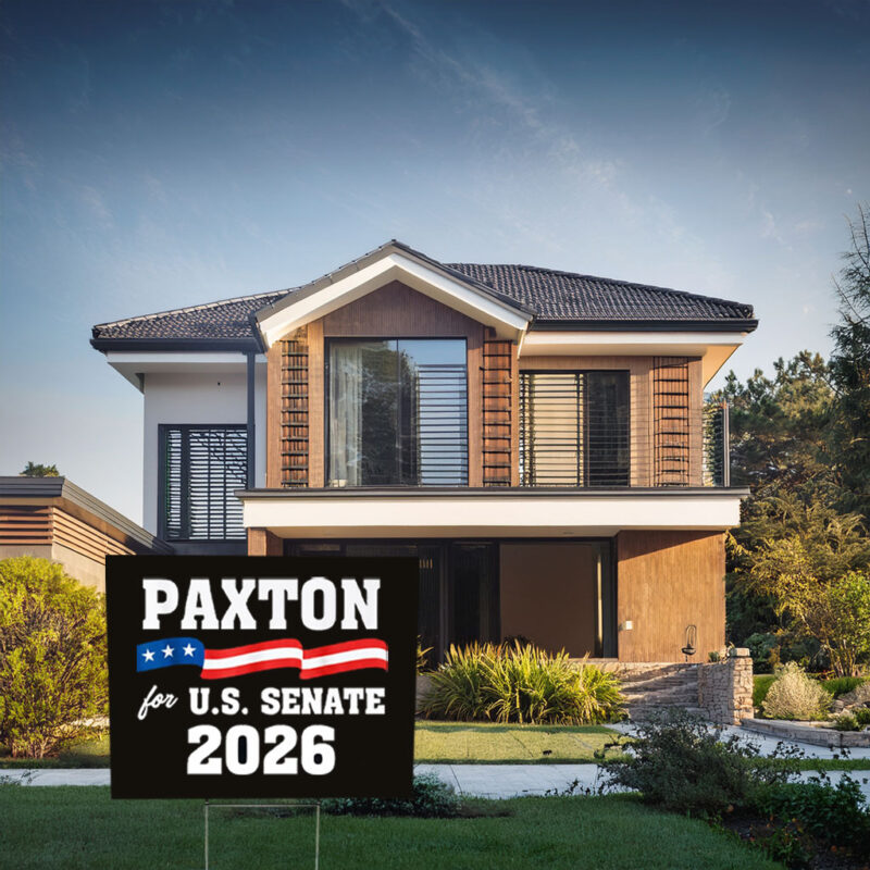 Texas Chooses Paxton Yard Sign – U.S. Senate 2026 Campaign Sign
