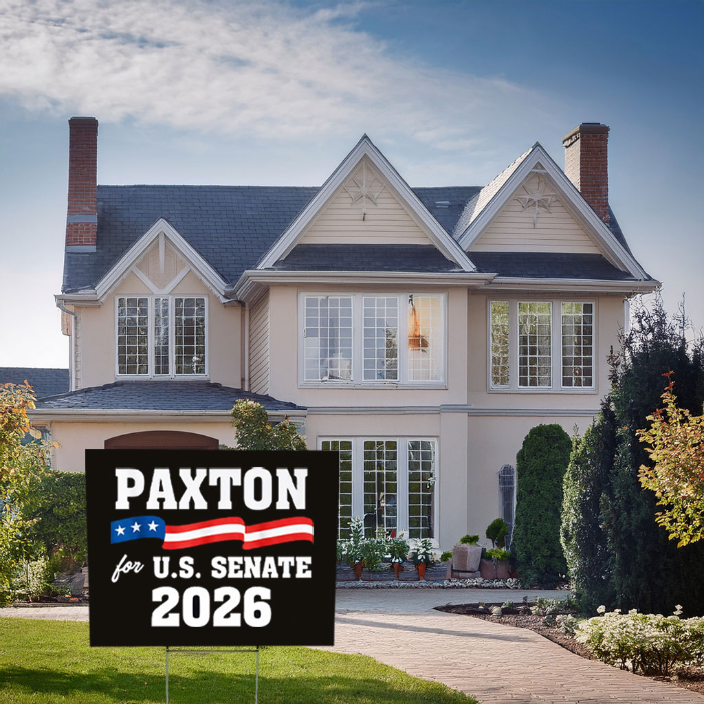 Texas Chooses Paxton Yard Sign – U.S. Senate 2026 Campaign Sign