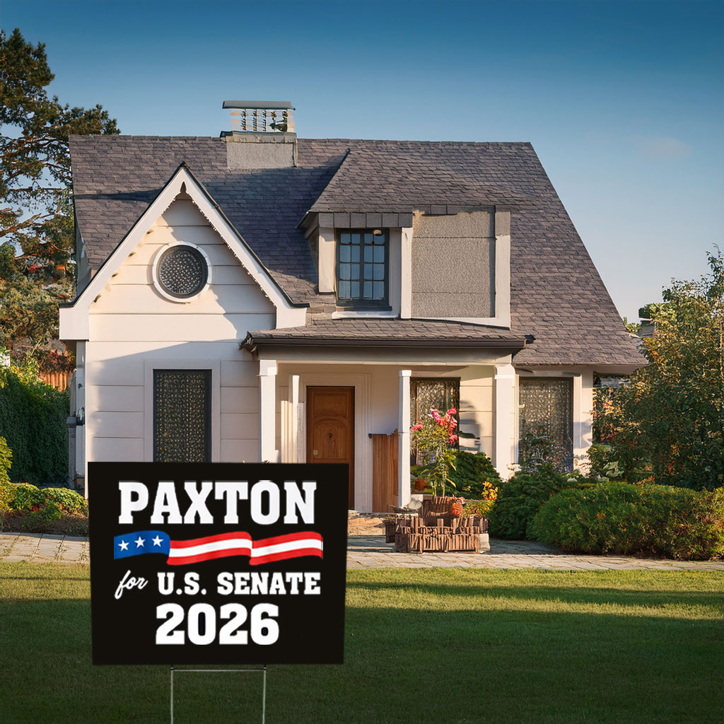 Texas Chooses Paxton Yard Sign – U.S. Senate 2026 Campaign Sign