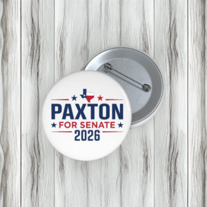 Texas for Paxton 2026 Pin Buttons – Senate Campaign Pins