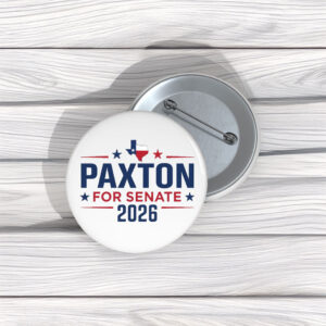 Texas for Paxton 2026 Pin Buttons – Senate Campaign Pins