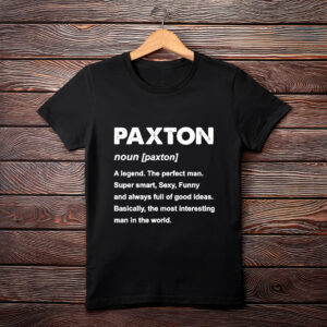 The One and Only Paxton Shirt – Personal Name Graphic Tee