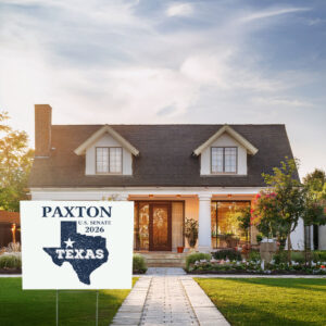 Vintage Texas Backs Paxton Yard Sign – Senate 2026 Campaign Sign